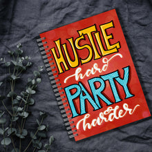 Load image into Gallery viewer, Hustle &amp; Party - Notebook
